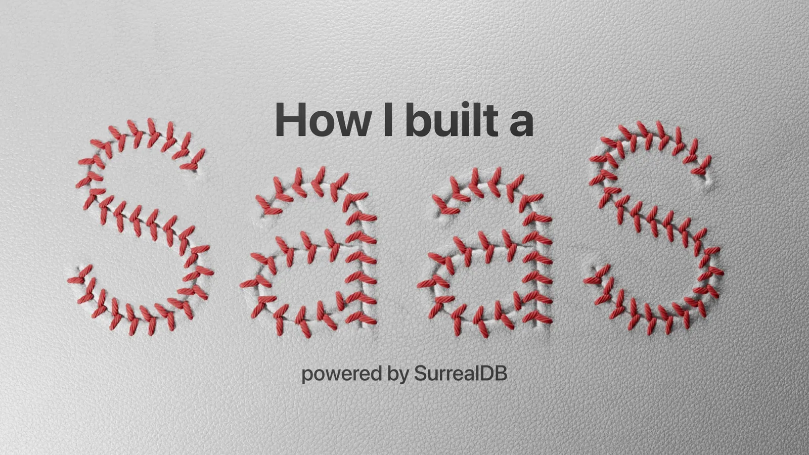 How I built a SaaS powered by SurrealDB (recorded live at SurrealDB Social)
