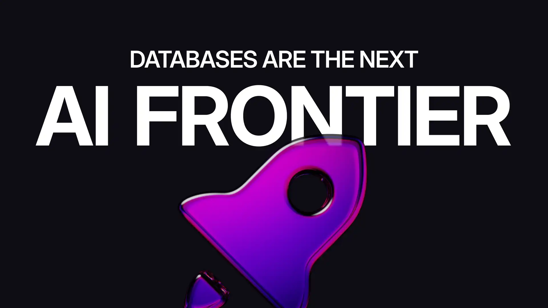 Databases Are the Next AI Frontier