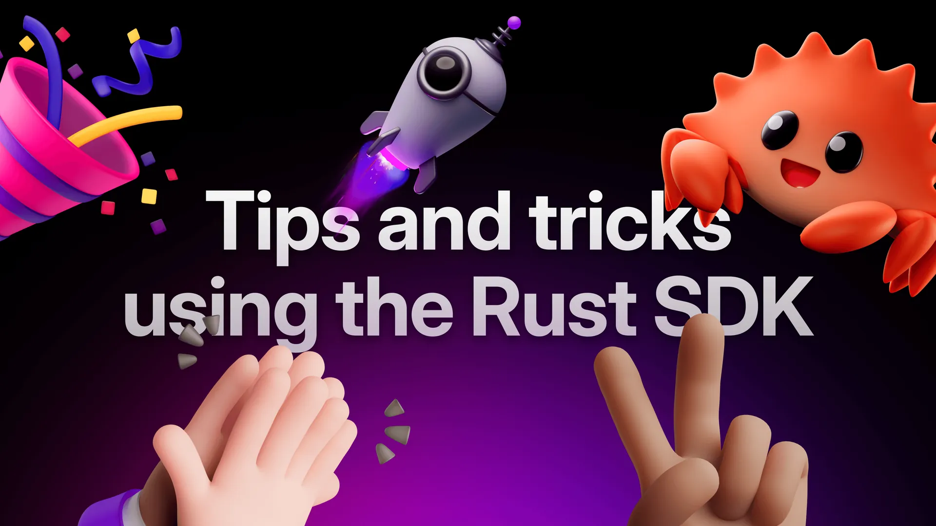 Tips and tricks on using the Rust SDK