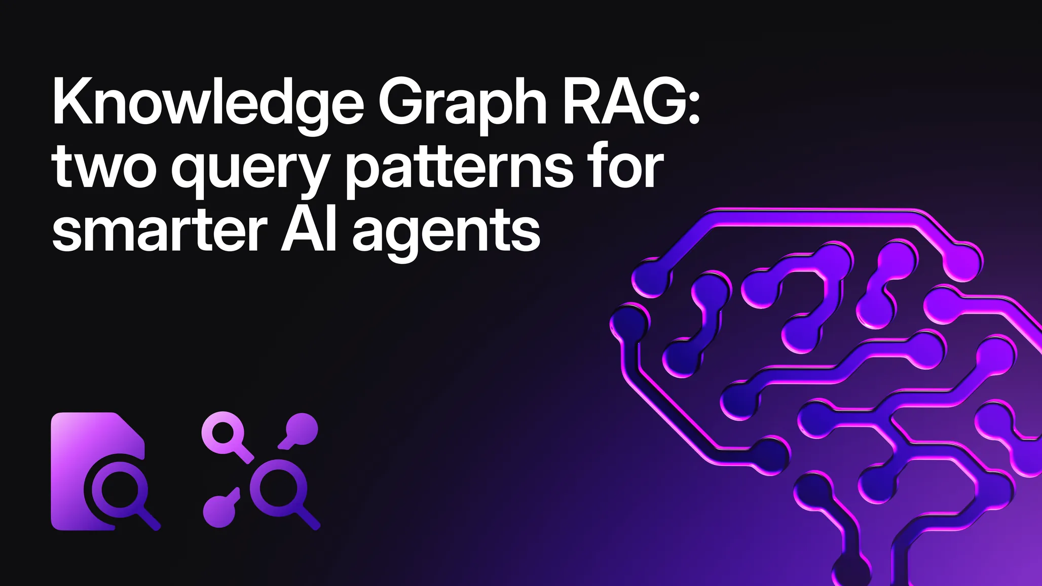 Knowledge Graph RAG: two query patterns for smarter AI agents