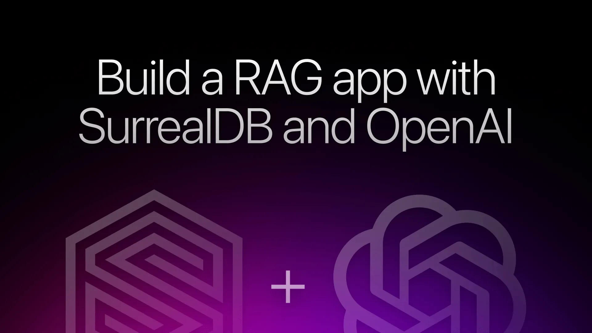 Building a Retrieval-Augmented Generation (RAG) App with OpenAI and SurrealDB