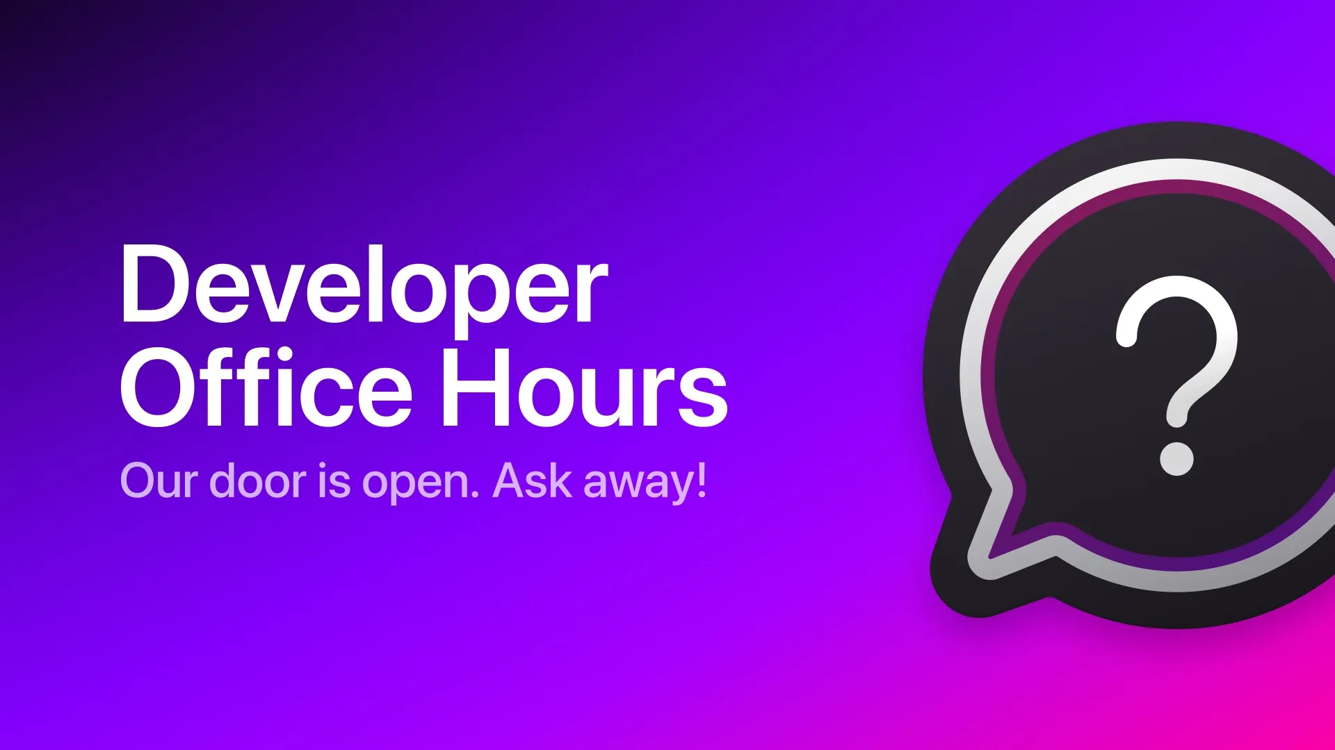 Announcing Developer Office Hours