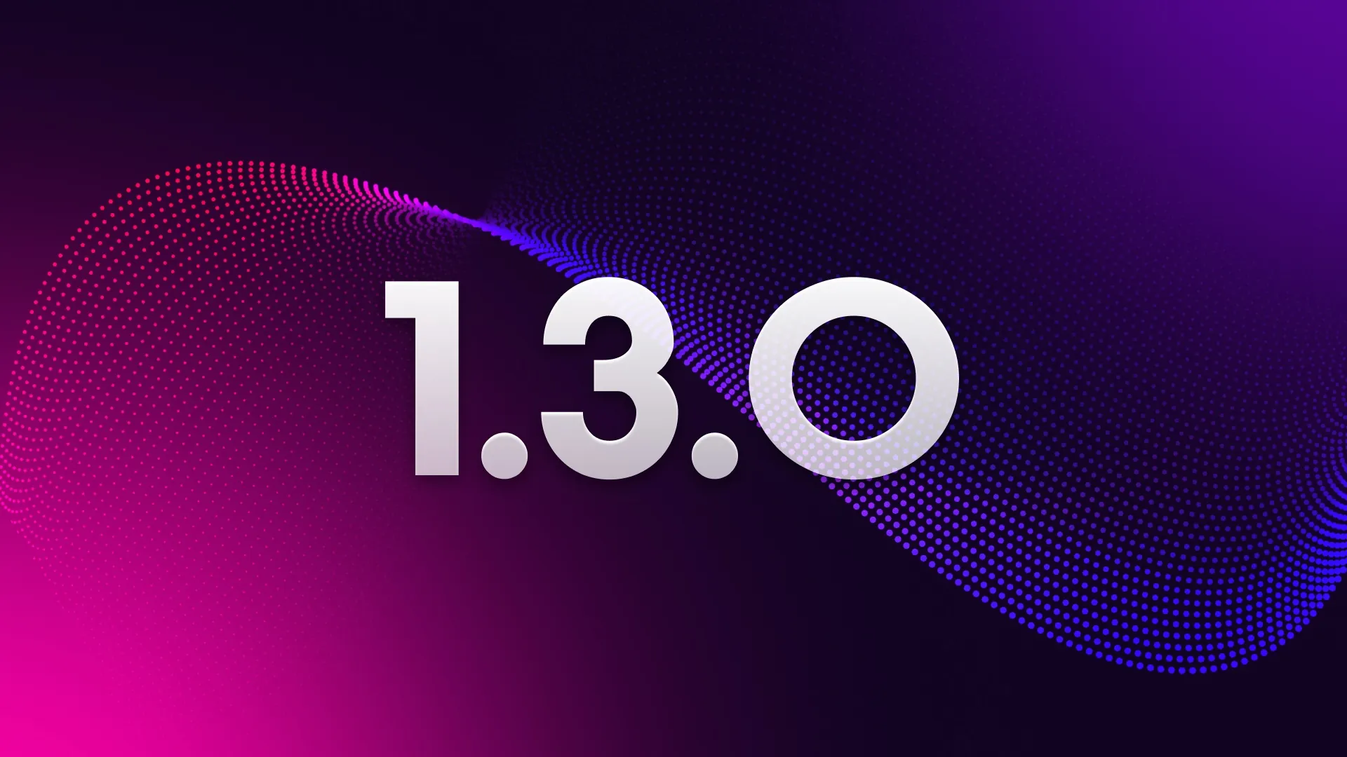 v1.3.0 is live! 🎉