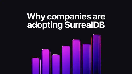 Why companies are adopting SurrealDB