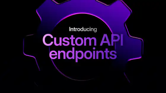 Custom API Endpoints: streamlining your architecture