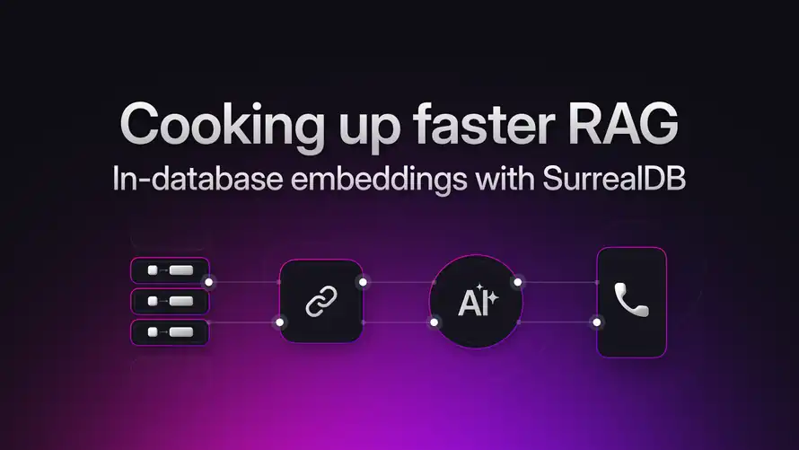 Cooking up faster RAG using in-database embeddings in SurrealDB