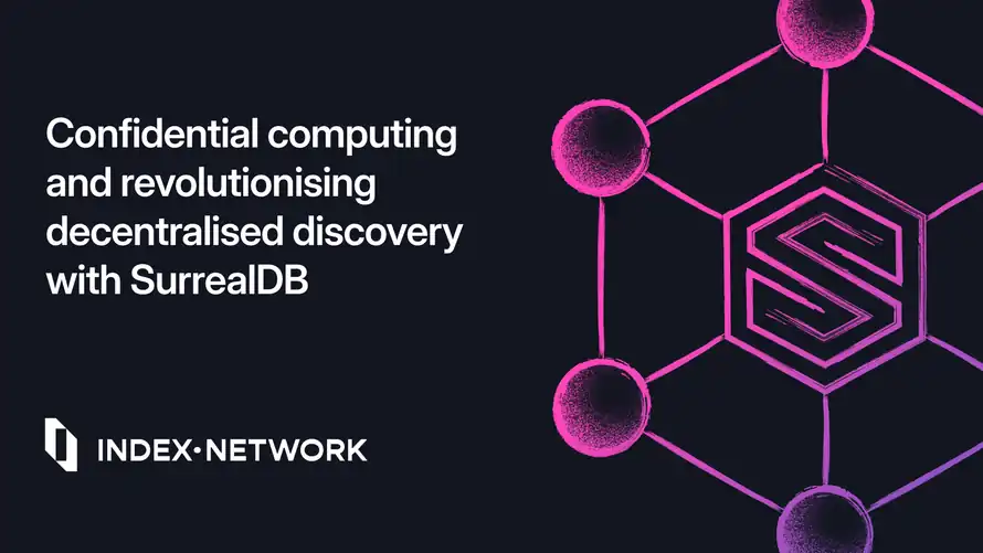 Revolutionising decentralised discovery with SurrealDB and confidential computing