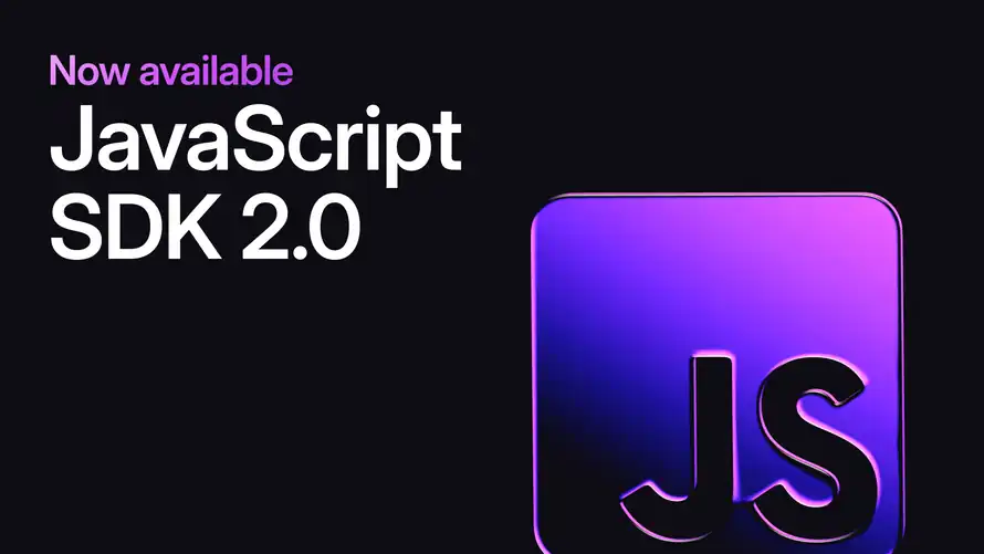 Introducing JavaScript SDK 2.0